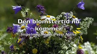 Den blomstertid nu kommer [upl. by Levona908]