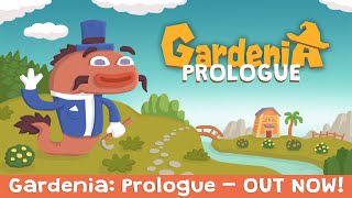 Gardenia Prologue  out now  developer live [upl. by Keram329]