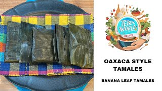 Making Tamales Oaxaqueños A StepbyStep Guide  A Tradition of Love and Flavor [upl. by Tamar133]