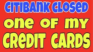 Citibank Closed One of My Credit Cards [upl. by Stag]