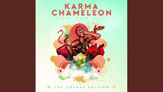 Karma Chameleon The Voyage Edition [upl. by Llerihs981]