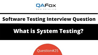 What is System Testing Software Testing Interview Question 25 [upl. by Salesin359]