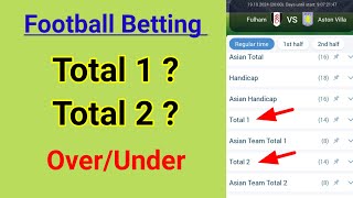 Total 1 Total 2 Overunder What is total 1 what is total 2 in 1xbet total 1 ki total 2 ki [upl. by Olney271]