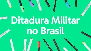 DITADURA MILITAR NO BRASIL RESUMO PARA O ENEM  QUER QUE EU DESENHE [upl. by Beatrisa]