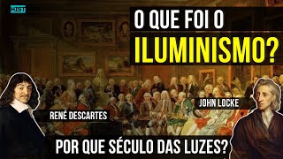 ILUMINISMO  Precursores do Iluminismo René Descartes John Locke  Ilustração ou Século das Luzes [upl. by Bertina]