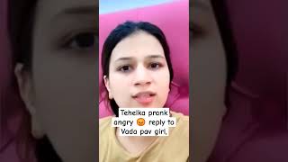 Tehelka prank angry 😡 reply to Vada pav girltehelkaprank vadapav roast youtubeshorts [upl. by Asinet]