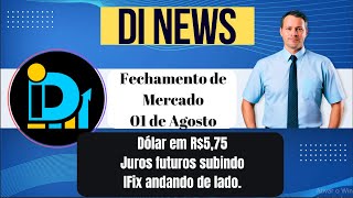 DI News Fechamento de mercado 01 de agosto FIIs FIAGROs EIINFRAs [upl. by Devonne]