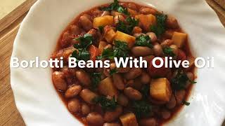 How To Make Borlotti Beans With Olive Oil Vegan The Best And Delicious Borlotti Beans Recipe [upl. by Burck]