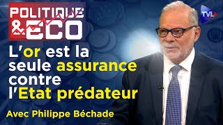 Achat dor avant le krach monétaire  mode demploi  Politique amp Eco n°436 avec Philippe Béchade [upl. by Letnuahs]