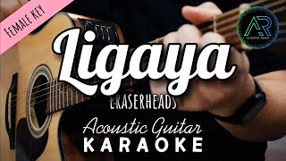 Ligaya by Eraserheads Lyrics  Female Key  Acoustic Guitar Karaoke  TZ Audio Stellar X3 [upl. by Shell336]