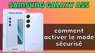 comment activer le mode sécurisé sur Samsung Galaxy A55 [upl. by Lehcyar]