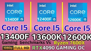 I5 13400F VS I5 12600K VS I5 13600K VS R5 7600X 1080p gaming test  RTX 4090 BEST INTEL MIDRANG CPU [upl. by Asiruam]