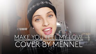 Adele  Make you feel my love Cover by Mennel [upl. by Bryner]