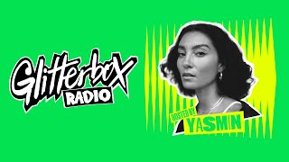 Glitterbox Radio Show 397 Hosted by Yasmin [upl. by Dempsey]