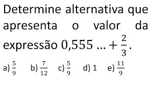 Determine alternativa que apresenta o valor da expressão 0555…23 [upl. by Ahsenwahs]