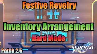 Inventory Arrangement  Hard Mode Festive Revelry  Honkai Star Rail 25 [upl. by Nalahs]