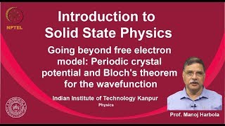 noc19ph02 Lecture 55Going beyond free electron model Periodic crystal [upl. by Yaya]