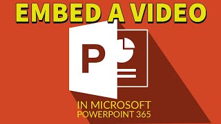 How to Embed a Video In Microsoft PowerPoint 365  2020 Version [upl. by Deutsch339]