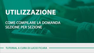 Utilizzazione come compilare la domanda sezione per sezione  VIDEO TUTORIAL [upl. by Huston]