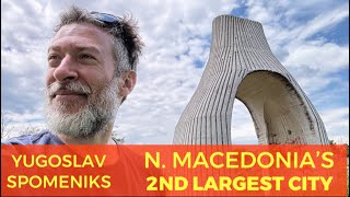 Yugoslav Spomeniks Part 9E N Macedonias 2nd Largest City [upl. by Otilrac]