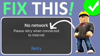 Fix Roblox Error No Network Please Retry When Connected To Internet  Fix No Network Roblox Error [upl. by Clougher373]