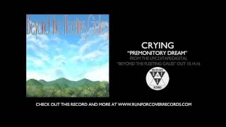 Crying  quotPremonitory Dreamquot Official Audio [upl. by Naves25]