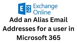 5 Add an Alias Email Addresses for a user in Microsoft 365 [upl. by Wickner]