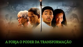 A FORJA O PODER DA TRANSFORMAÇÃO FILME DE DRAMA LANÇAMENTO 2024 [upl. by Galasyn]