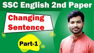 SSC English 2nd Paper I Changing Sentence I Part 1 [upl. by Xuagram]