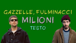 Gazzelle Fulminacci  Milioni testo [upl. by Aylsworth133]