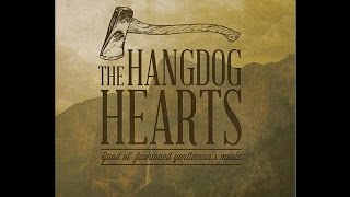 The Hangdog Hearts  FleshNBlood [upl. by Iphigenia]