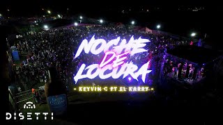 Keyvin C Ft El Karry  Noche de Locura  Rey de Rocha Video Concierto [upl. by Ydorb50]