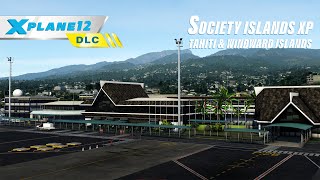 Society Islands XP  Tahiti amp Windward Islands  XPlane 12 Addon  Official Trailer [upl. by Gowrie]