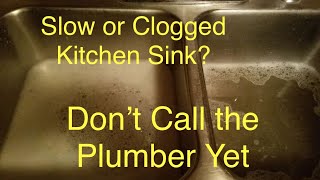 Slow or Clogged Kitchen Sink Don’t Call the Plumber Yet [upl. by Ariaek]