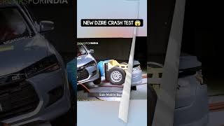 New Maruti Suzuki Dzire Crash Test 😱 5Star⭐ [upl. by Mctyre]