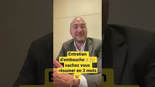 Entretien d’embauche sachez vous résumer en 3 mots ✅ [upl. by Lieno]