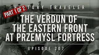 The Verdun of the EASTERN FRONT at Przemysl Fortress in WWI  History Traveler Episode 207 [upl. by Yoreel]