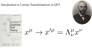 Introduction to Lorentz Transformations in QFT [upl. by Kalvn878]