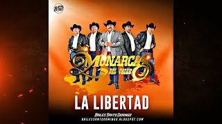 Los Monarcas Del Valle 2018  La Libertad 🎵Audio Digital [upl. by Blunt]