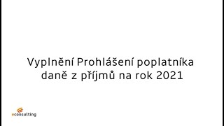 Video manuál  Prohlášení poplatníka na rok 2021 [upl. by Winifred]