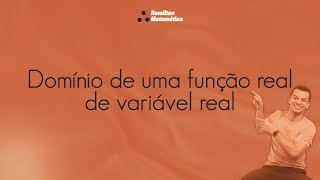 Domínio de uma função real de variável real [upl. by Nayrda]