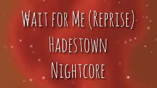 Wait for Me Reprise  Nightcore  Hadestown Cast [upl. by Siriso]