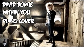 David Bowie  Within You Piano Cover [upl. by Siubhan]