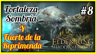 Elden Ring DLC  Shadow of the Erdtree  GUIA 8  Fuerte de la reprimenda shadowoftheerdtree [upl. by Agueda866]