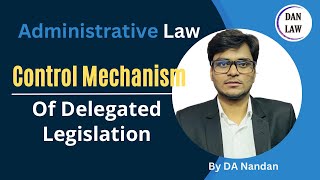 Control Mechanisms of Delegated Legislation in administrative law l Parliamentary amp Judicial Control [upl. by Veleda969]