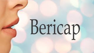 How to Pronounce Bericap [upl. by Niel417]