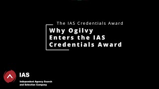 Why Ogilvy Enters the IAS Credentials Award [upl. by Yebloc483]