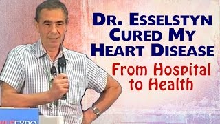 Dr Esselstyn Cured My Heart Disease [upl. by Sanfo]