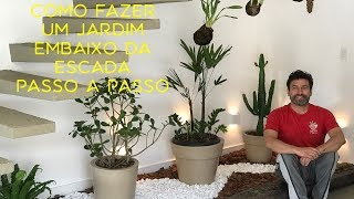 Como Fazer Um Jardim Embaixo da Escada Passo a Passo [upl. by Neelrak]