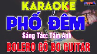 Phố Đêm Karaoke Bolero Guitar Gõ Bo Tone Nam Nhạc Sống Cực Hay  Karaoke Đại Nghiệp [upl. by Capon893]